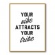 Your Vibe Attracts Your Tribe