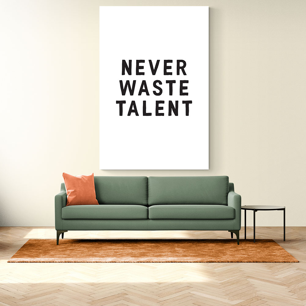 Never Waste Talent Never Waste Talent
