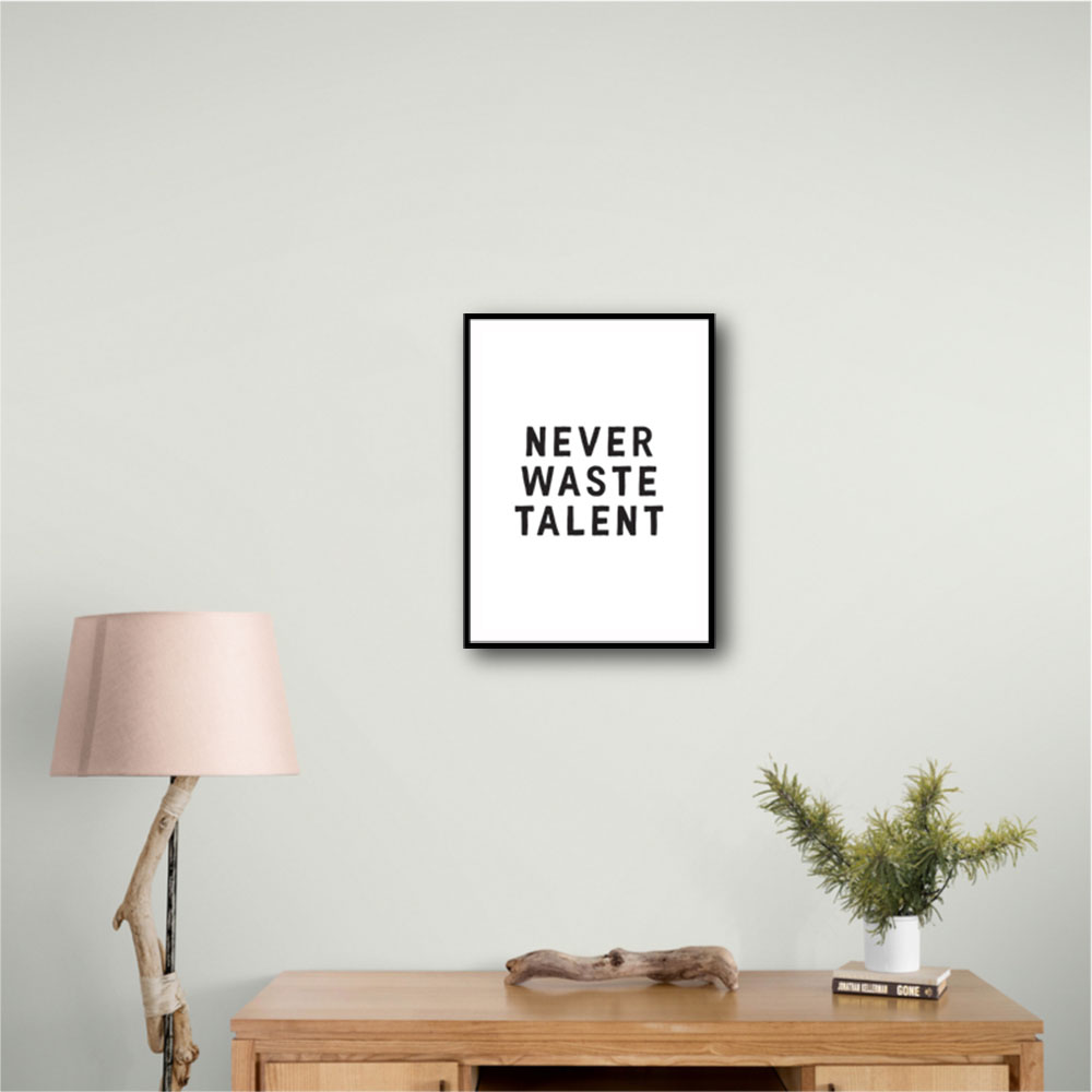 Never Waste Talent