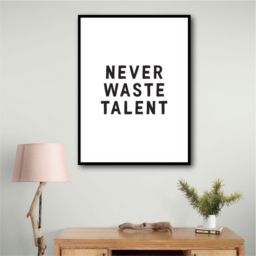 Never Waste Talent