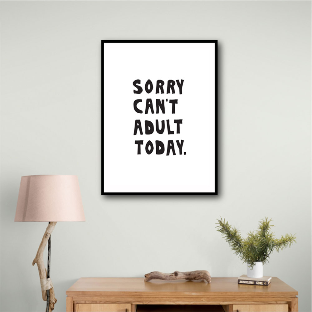 Sorry Can't Adult Today Sorry Can't Adult Today
