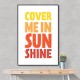 Cover Me In Sunshine