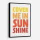 Cover Me In Sunshine