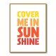 Cover Me In Sunshine