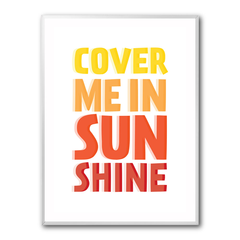 Cover Me In Sunshine