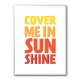 Cover Me In Sunshine