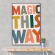 Magic This Way Magic This Way