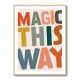 Magic This Way Magic This Way