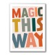 Magic This Way Magic This Way