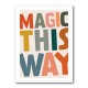 Magic This Way Magic This Way