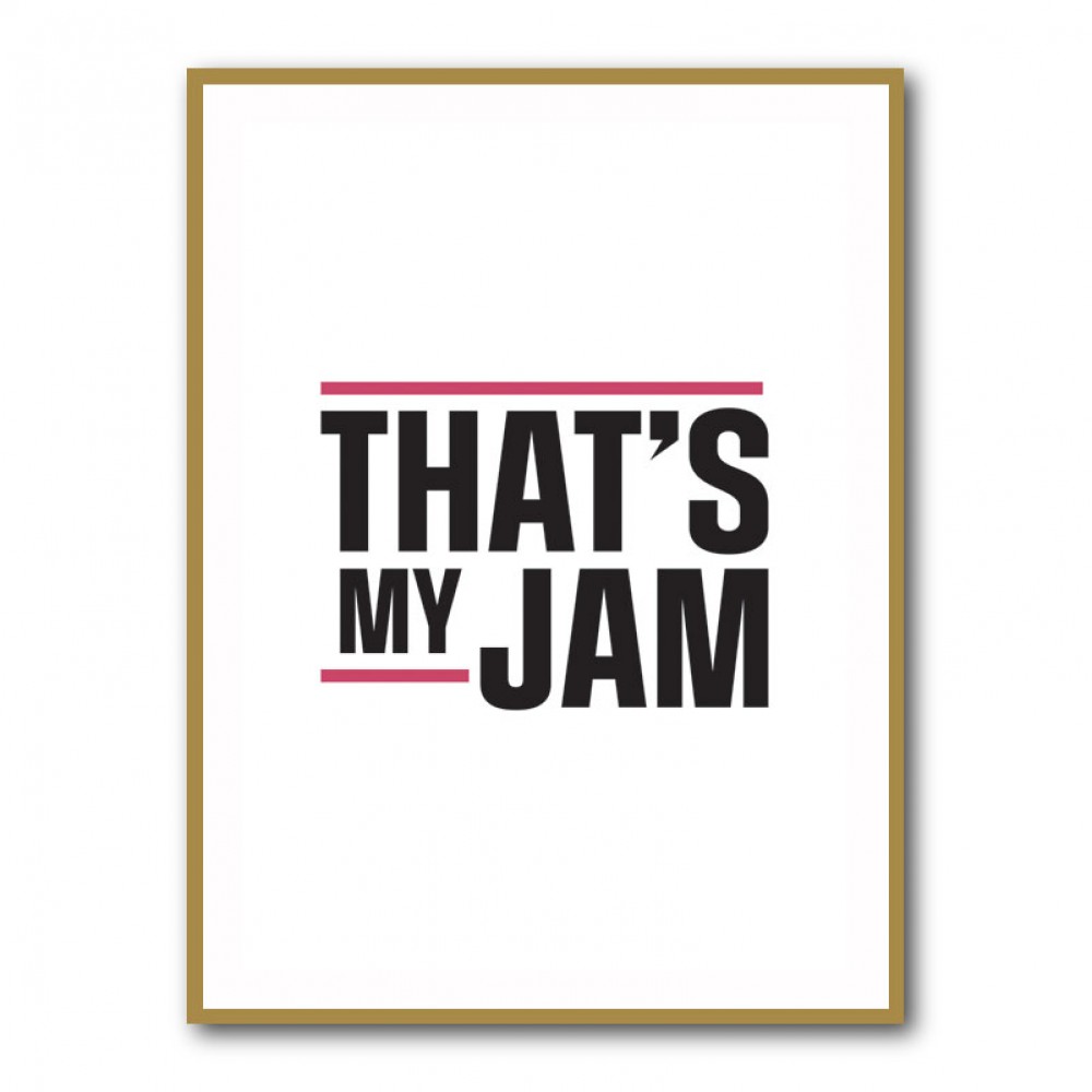 That's My Jam That's My Jam