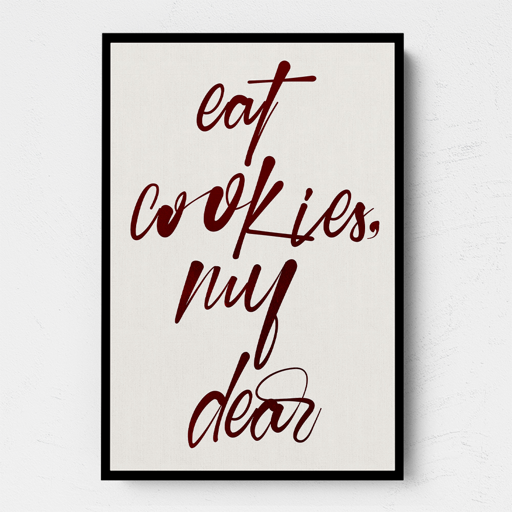 Eat Cookies, My Dear Eat Cookies, My Dear