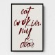 Eat Cookies, My Dear Eat Cookies, My Dear