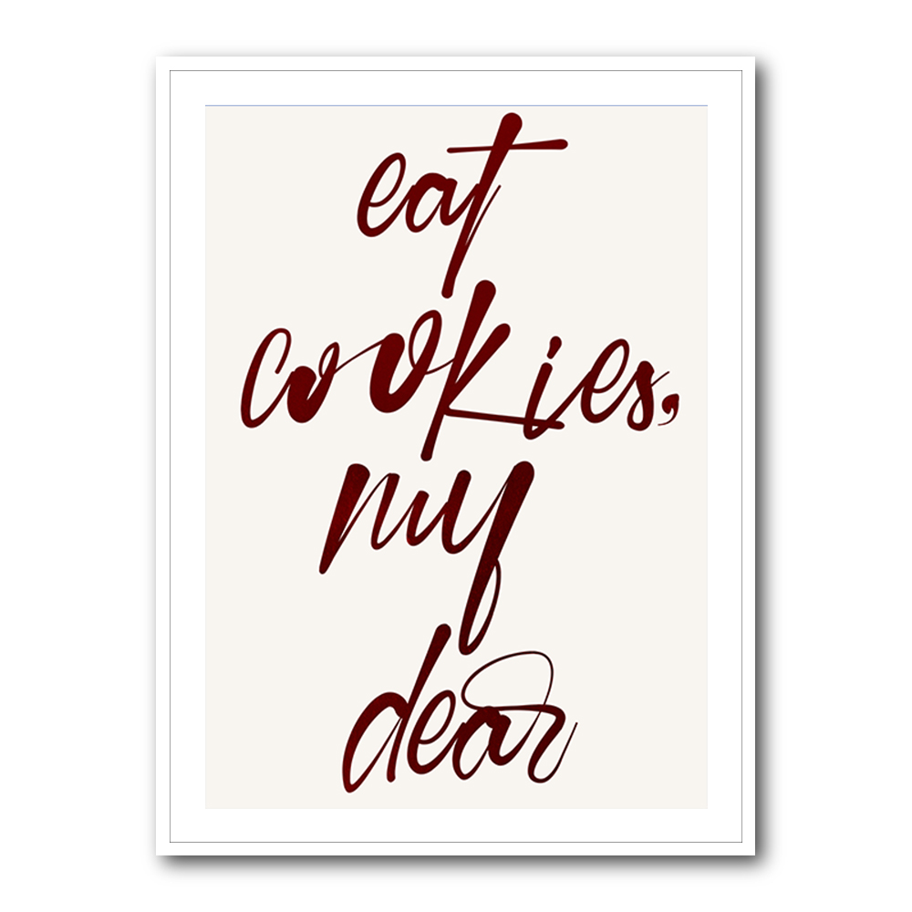 Eat Cookies, My Dear Eat Cookies, My Dear