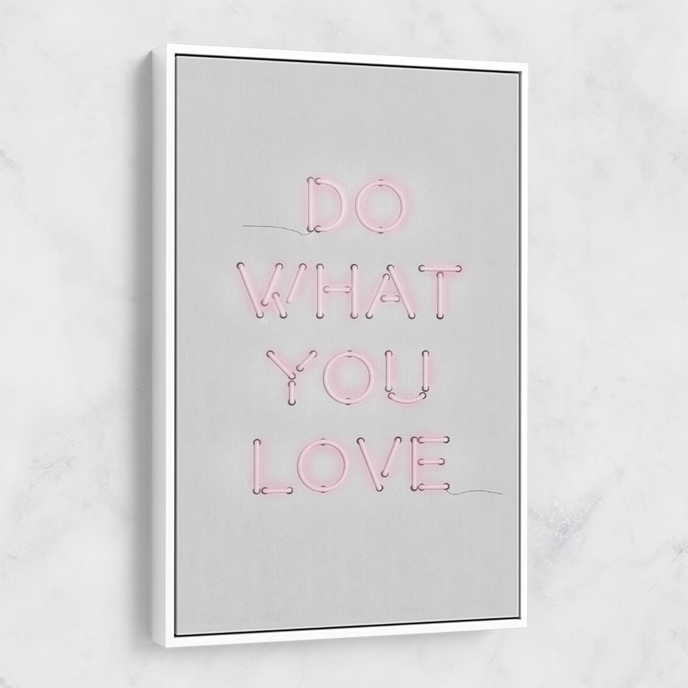 Do What You Love Do What You Love