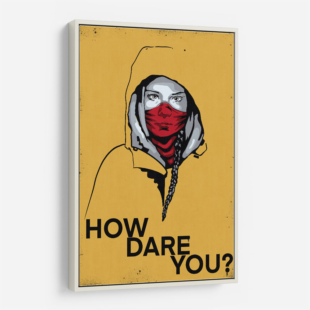 How Dare You? How Dare You?