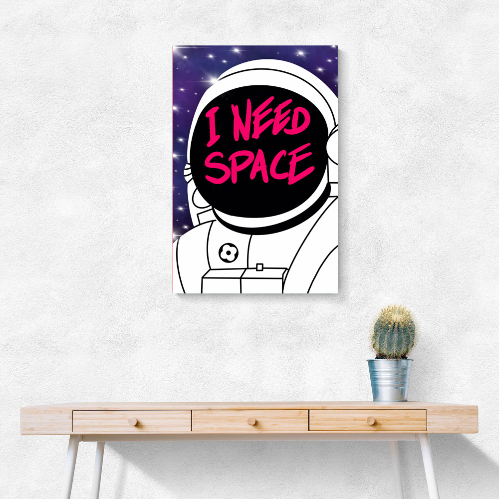 I need space