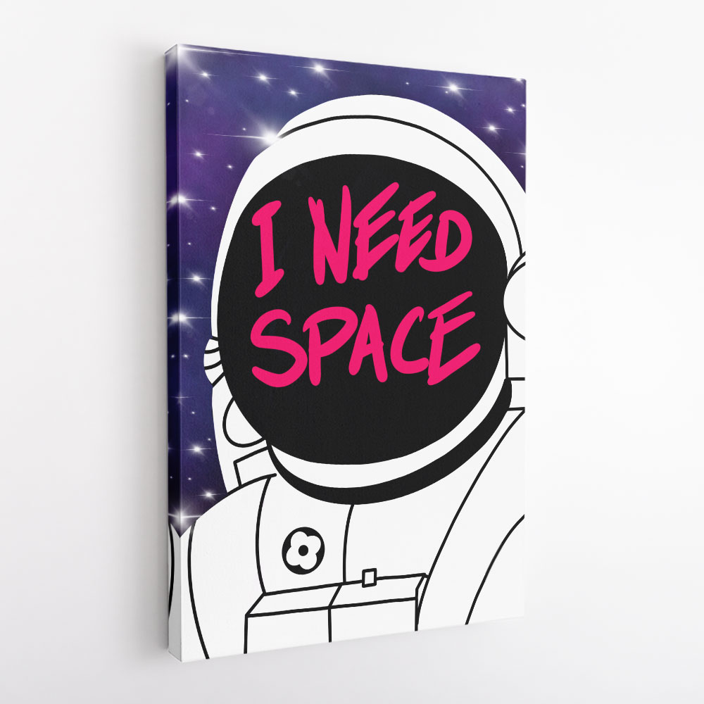 I need space