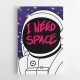 I need space