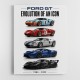 Ford GT Legacy From Le Mans To Modern Hypercar