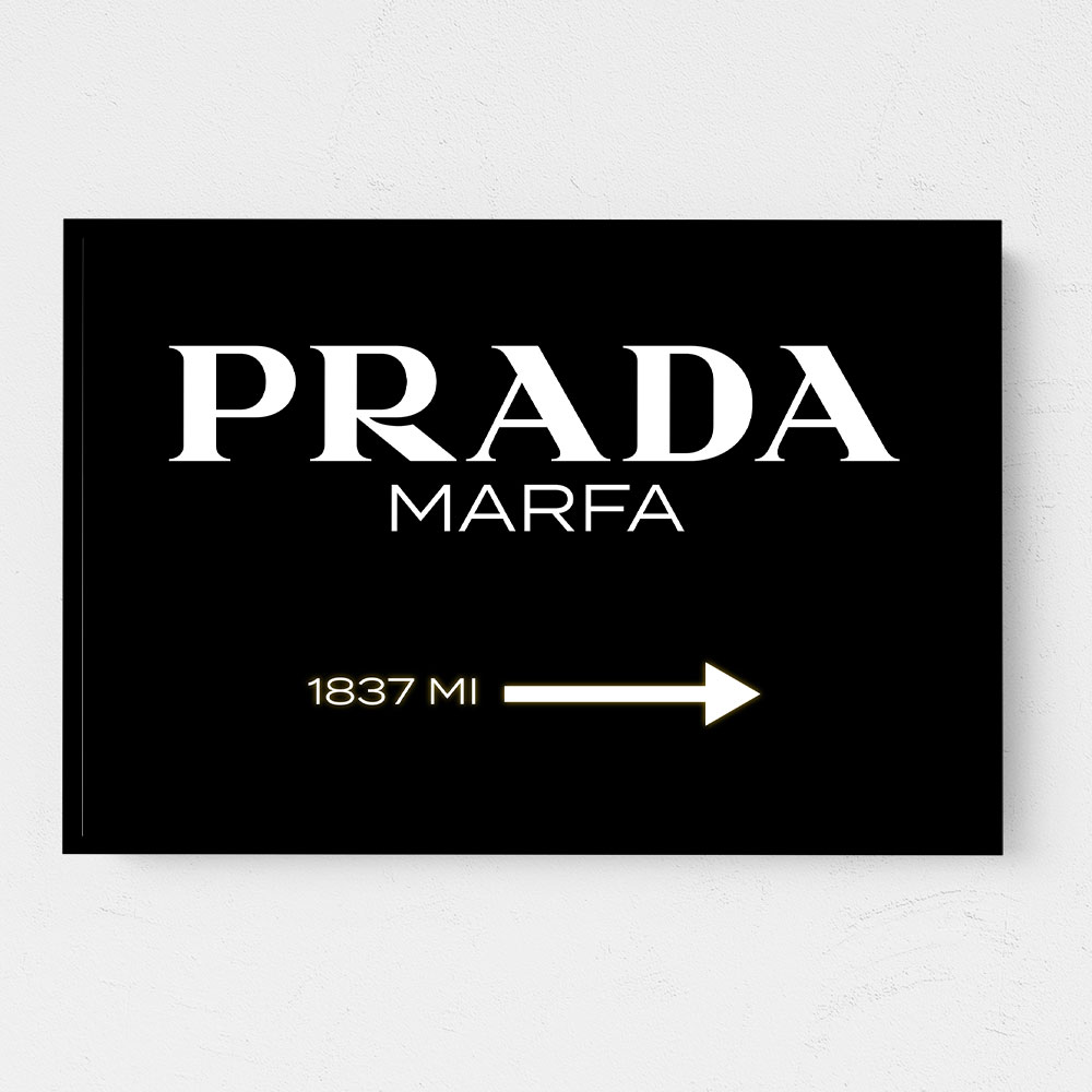 Prada Marfa Black & White Sign