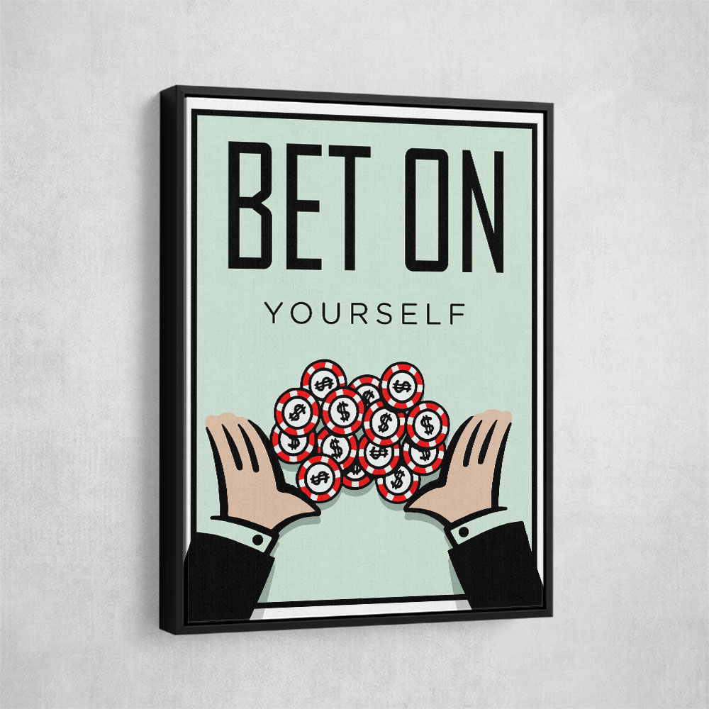 Bet On Yourself Bet On Yourself