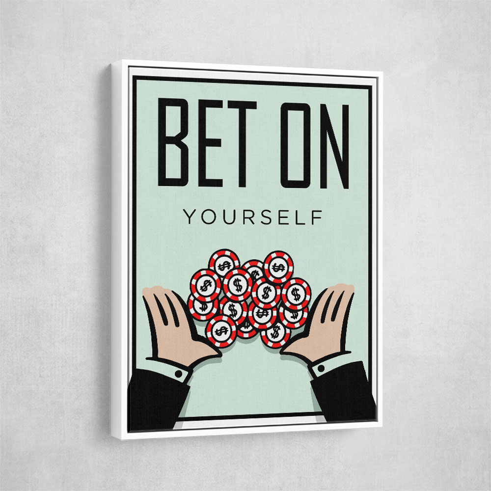 Bet On Yourself