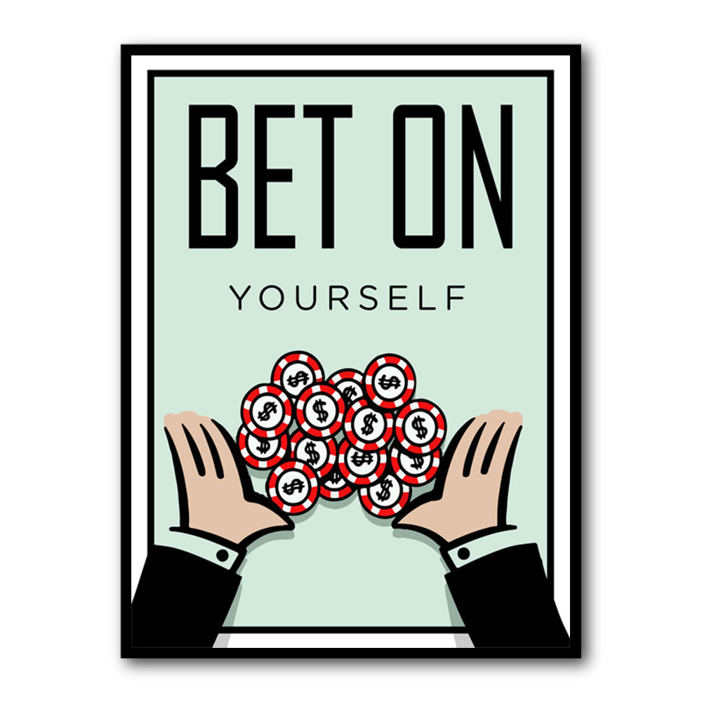 Bet On Yourself