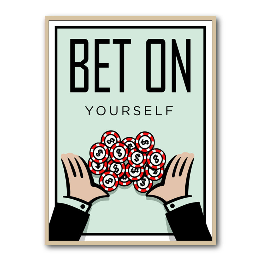 Bet On Yourself