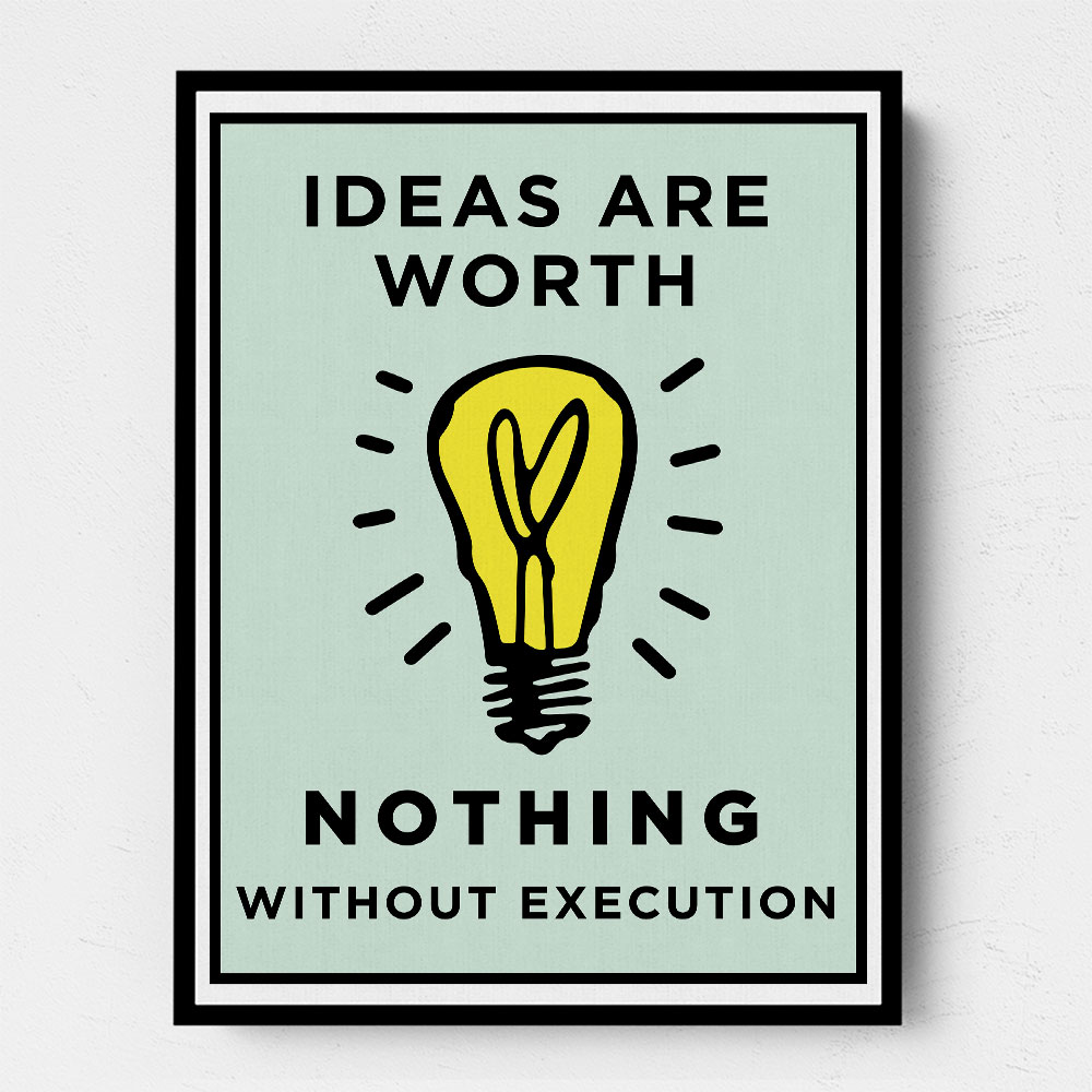 Ideas Are Worth Nothing