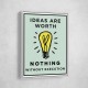 Ideas Are Worth Nothing