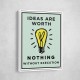 Ideas Are Worth Nothing