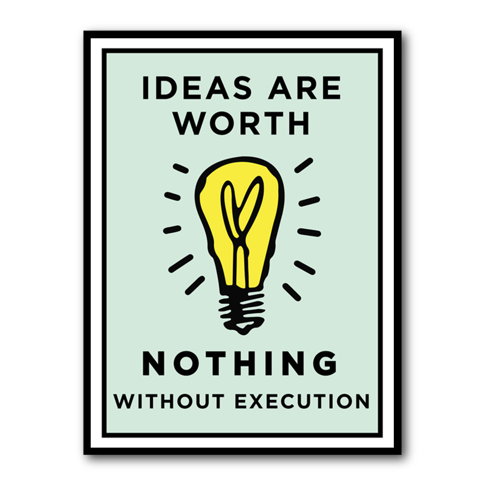 Ideas Are Worth Nothing