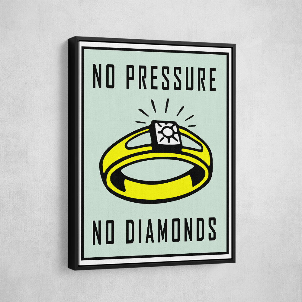 No Pressure No Diamonds