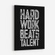 Hard Work Beats Talent