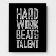 Hard Work Beats Talent