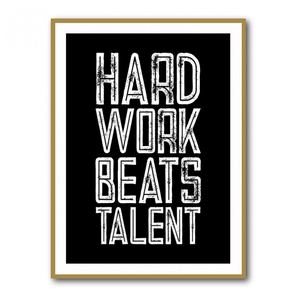 Hard Work Beats Talent