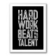 Hard Work Beats Talent