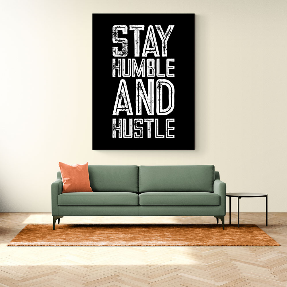 Stay Humble and Hustle