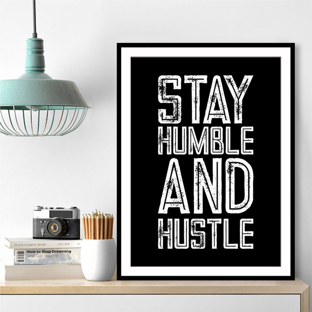 Stay Humble and Hustle