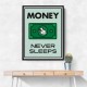 Money Never Sleeps