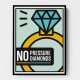 No Pressure Diamonds