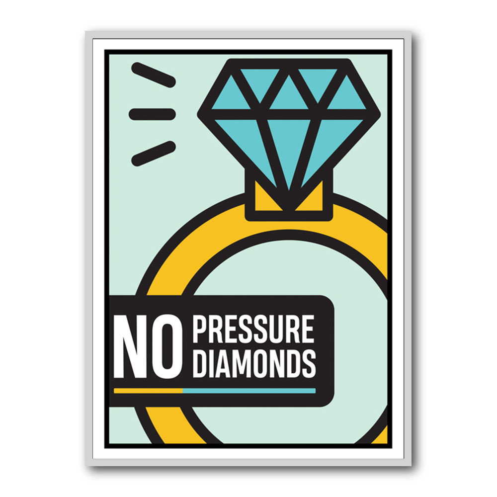No Pressure Diamonds