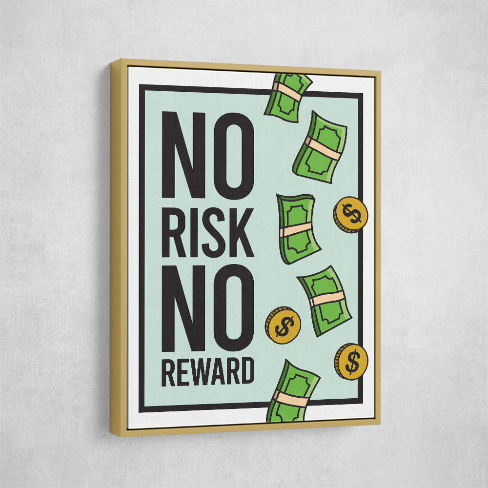 No Risk No Reward