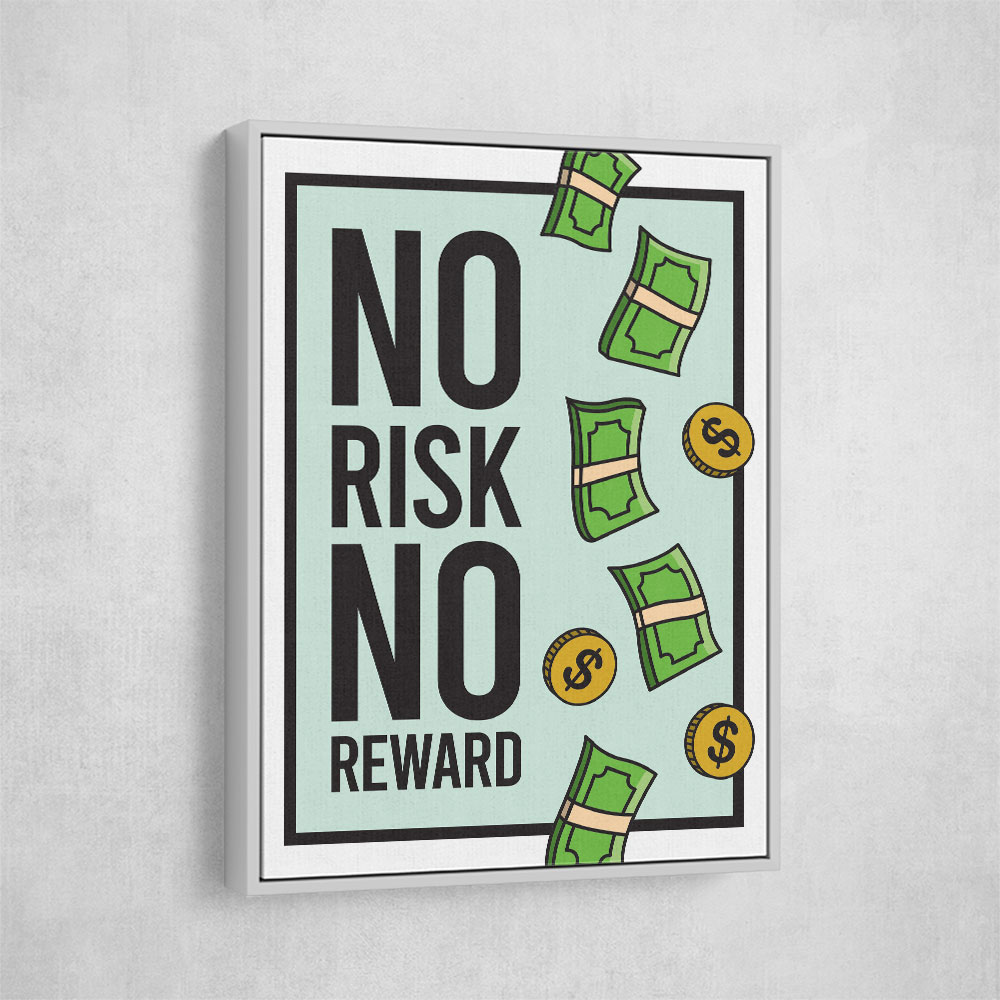 No Risk No Reward