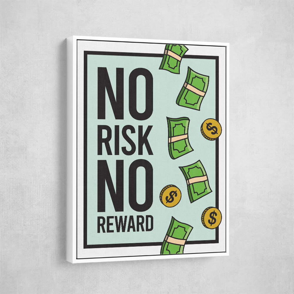 No Risk No Reward