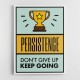 Persistence Keep Going