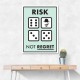 Risk Not Regret Risk Not Regret