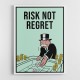 Risk Not Regret 1