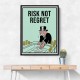 Risk Not Regret 1